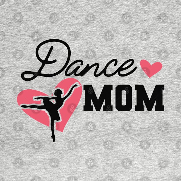 Dance Mom by KC Happy Shop